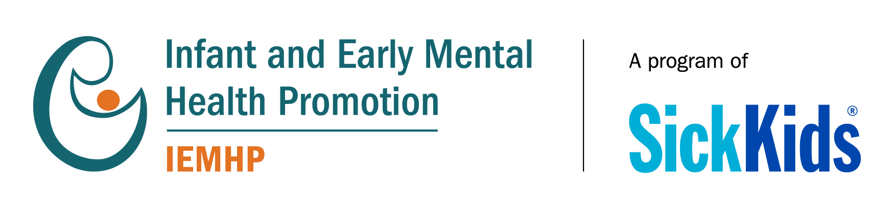 Infant and Early Mental Health Promotion, the hospital for sick children